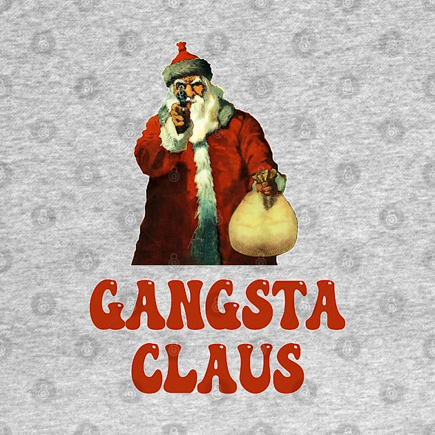 Funny Santa Claus Memes Gangsta Claus Christmas by Pattern Plans